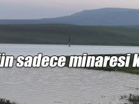 Köyün sadece minaresi kaldı
