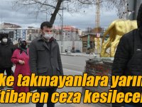 Kars’ta maskesiz sokağa çıkanlara 900 lira ceza kesilecek