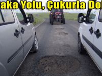 Akyaka Yolu, Çukurla Dolu!