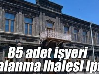85 adet işyeri kiralanma ihalesi iptal!