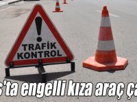 Kars'ta engelli kıza araç çarptı