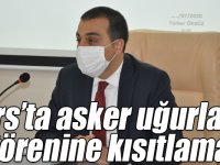 Kars’ta asker uğurlama törenine kısıtlama!