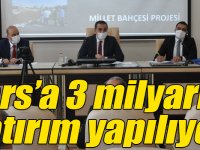 Kars’a 3 milyarlık yatırım yapılıyor!