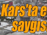 Kars'ta ecdada saygısızlık!