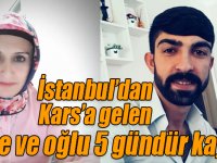 İstanbul’dan Kars’a gelen anne ve oğlu, 5 gündür kayıp!