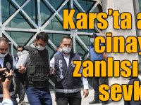 Kars’ta anne-oğul cinayetinin zanlıları adliyeye sevk edildi