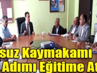 Susuz Kaymakamı İlk Adımı Eğitime Attı!