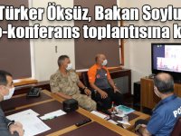 Vali Türker Öksüz, Bakan Soylu'nun video-konferans toplantısına katıldı