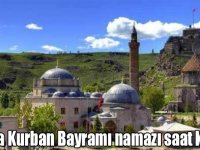 Kars'ta Kurban Bayramı namazı saat kaçta?
