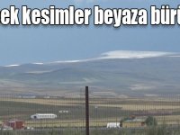 Kars’ta yüksek kesimler beyaza büründü