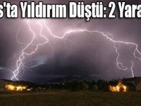 Kars'ta Yıldırım Düştü: 2 Yaralı!