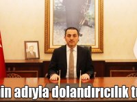 Vali Öksüz’ün adıyla dolandırıcılık tuzağı