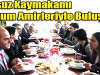 Susuz Kaymakamı Kurum Amirleriyle Buluştu!