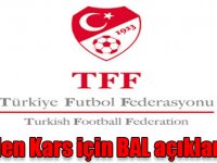 TFF’den Kars için BAL açıklaması