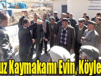 Susuz Kaymakamı Evin, Köylerde!