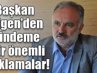 Başkan Bilgen’den gündeme dair önemli açıklamalar!
