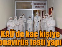 KAÜ’de kaç kişiye koronavirüs testi yapıldı?