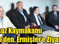 Susuz Kaymakamı Evin'den, Ermişler’e Ziyaret!