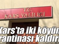 Kars'ta iki köyün karantinası kaldırıldı