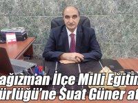 Kağızman İlçe Milli Eğitim Müdürlüğü’ne Suat Güner atandı