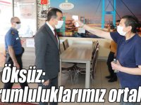 Vali Öksüz: “Sorumluluklarımız ortaktır”