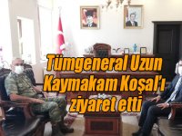 Tümgeneral Uzun Kaymakam Koşal’ı ziyaret etti