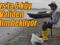 Kars’ta 6 köy Validen yardım bekliyor