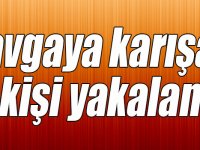Kars’ta kavgaya karışan 4 kişi yakalandı