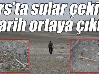 Kars’ta sular çekildi tarih ortaya çıktı