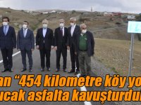 Arslan “454 kilometre köy yolunu sıcak asfalta kavuşturduk”