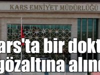 Kars'ta bir doktor FETÖ operasyonunda gözaltına alındı