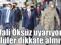 Vali Öksüz uyarıyor, köylüler dikkate almıyor!