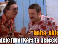 Vizontele filmi Kars’ta gerçek oldu!