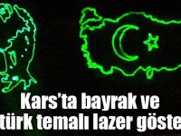 Kars’ta bayrak ve Atatürk temalı lazer gösterisi