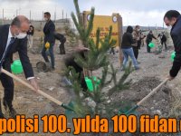 Kars polisi 100. yılda 100 fidan dikti!