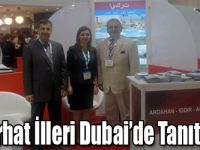 Serhat İlleri Dubai’de Tanıtıldı