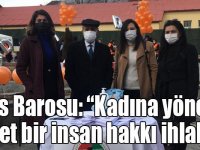Kars Barosu: “Kadına yönelik şiddet bir insan hakkı ihlalidir”
