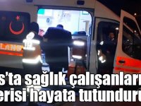 Kars’ta sağlık çalışanlarının özverisi hayata tutunduruyor