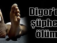 Digor'da şüpheli ölüm!