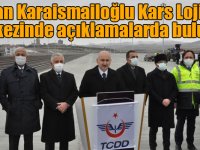 Bakan Karaismailoğlu Kars Lojistik Merkezinde açıklamalarda bulundu