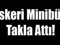 Askeri Minibüs Takla Attı!