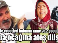 Baba ocağına ateş düştü