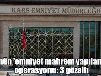 Kars'ta FETÖ'nün 'emniyet mahrem yapılanması' operasyonu: 3 gözaltı