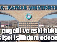 KAÜ, engelli ve eski hükümlü 3 işçi istihdam edecek