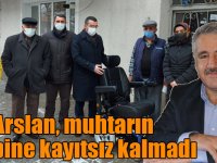Arslan, muhtarın talebine kayıtsız kalmadı