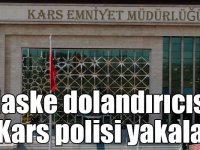 Maske dolandırıcısını Kars polisi yakaladı