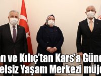 Arslan ve Kılıç’tan Kars’a Gündüzlü Engelsiz Yaşam Merkezi müjdesi