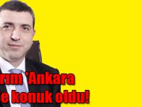 Yıldırım 'Ankara Özel'e konuk oldu!