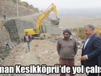 Kağızman Kesikköprü’de yol çalışması