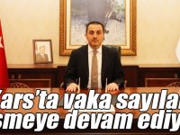 Vali Öksüz, “Kars’ta vaka sayıları düşmeye devam ediyor”